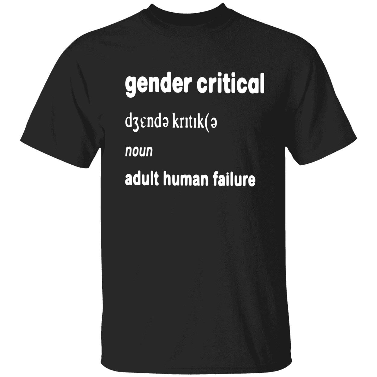 Gender Critical Adult Human Failure Shirt Gender Critical Adult Human Failure Shirt