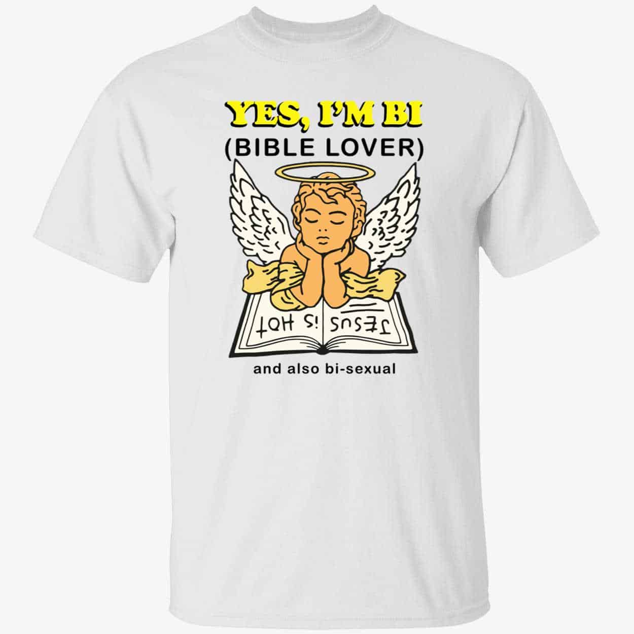 Yes I’M Bi Bible Lover And Also Bi-Sexual Shirt Yes I’M Bi Bible Lover And Also Bi-Sexual Shirt