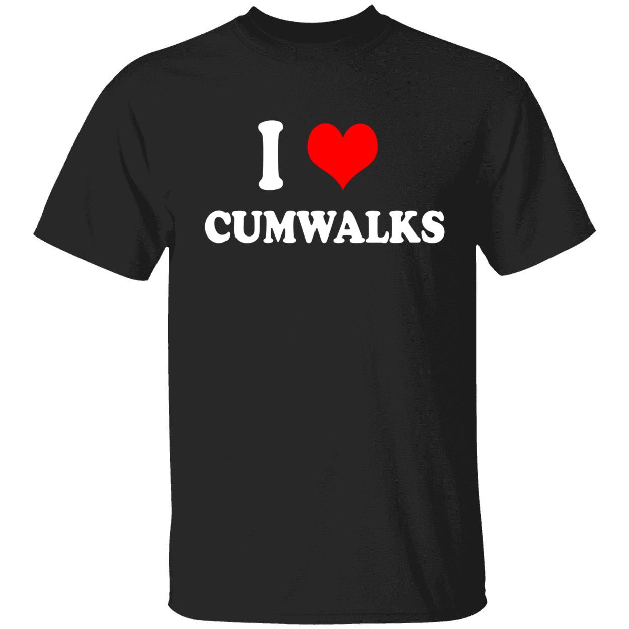 I Love C*Mwalks Shirt I Love C*Mwalks Shirt