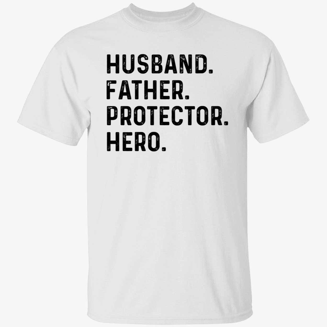 Husband Father Protector Hero Sweatshirt Husband Father Protector Hero Sweatshirt