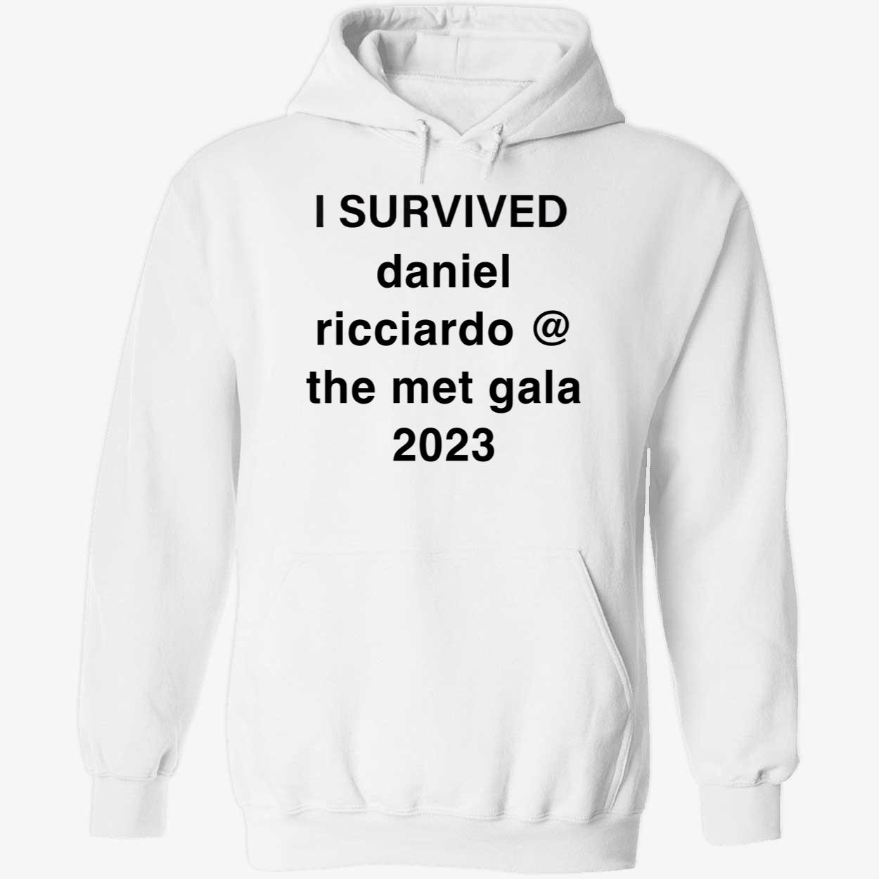 I Survived Daniel Ricciardo The Met Gala 2023 Shirt I Survived Daniel Ricciardo The Met Gala 2023 Shirt