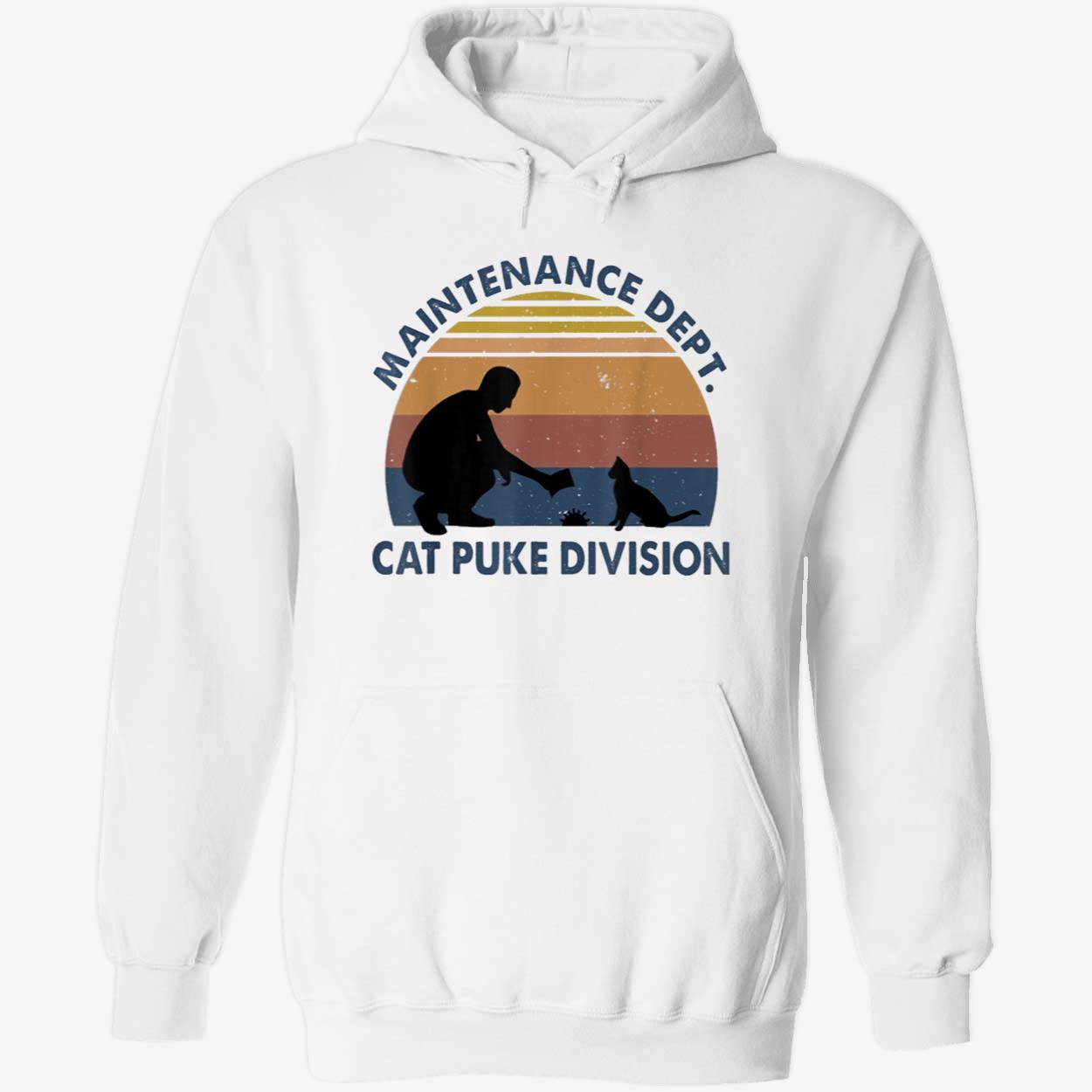 Maintenance Dept Cat Puke Division Shirt Maintenance Dept Cat Puke Division Shirt