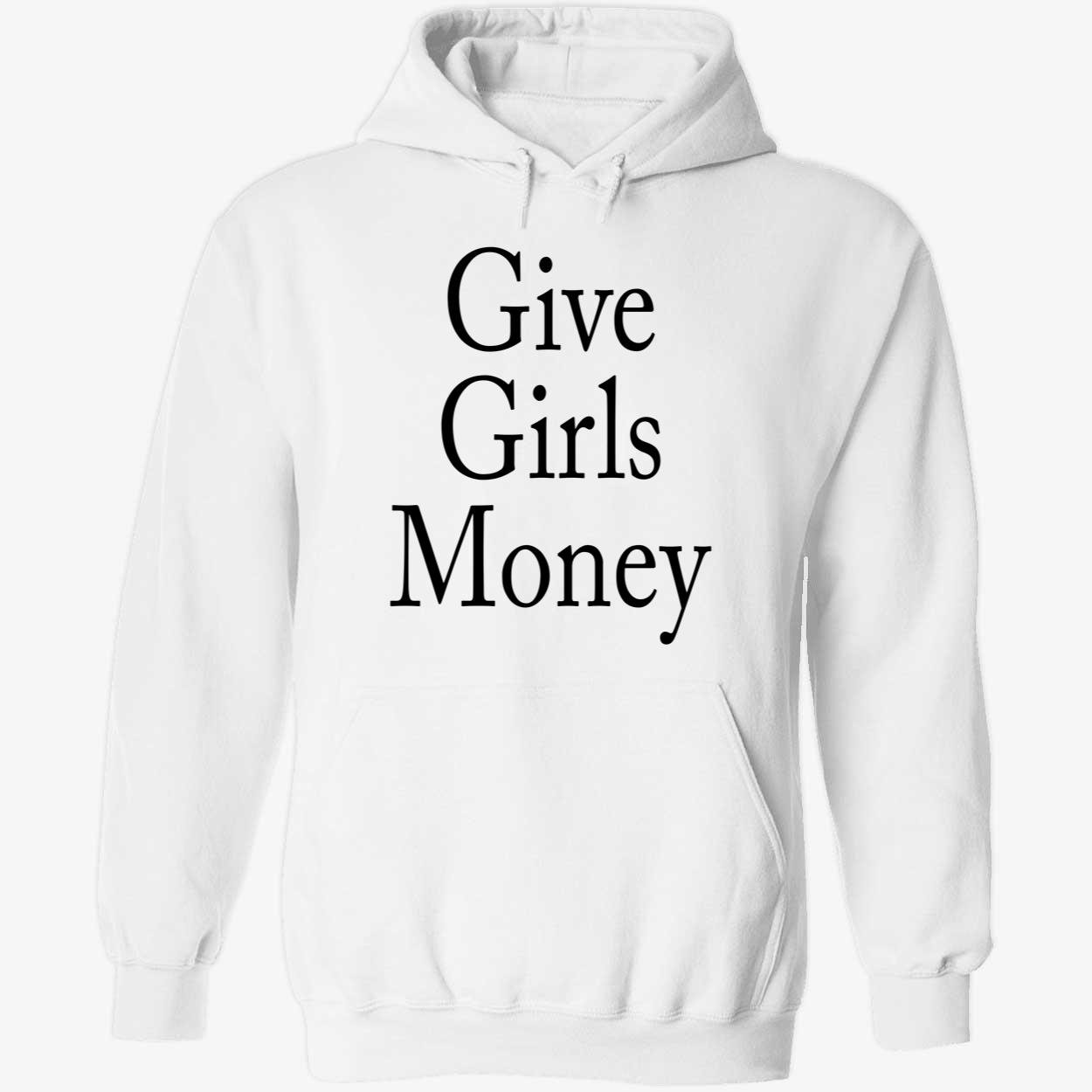Give Girls Money Shirt Give Girls Money Shirt