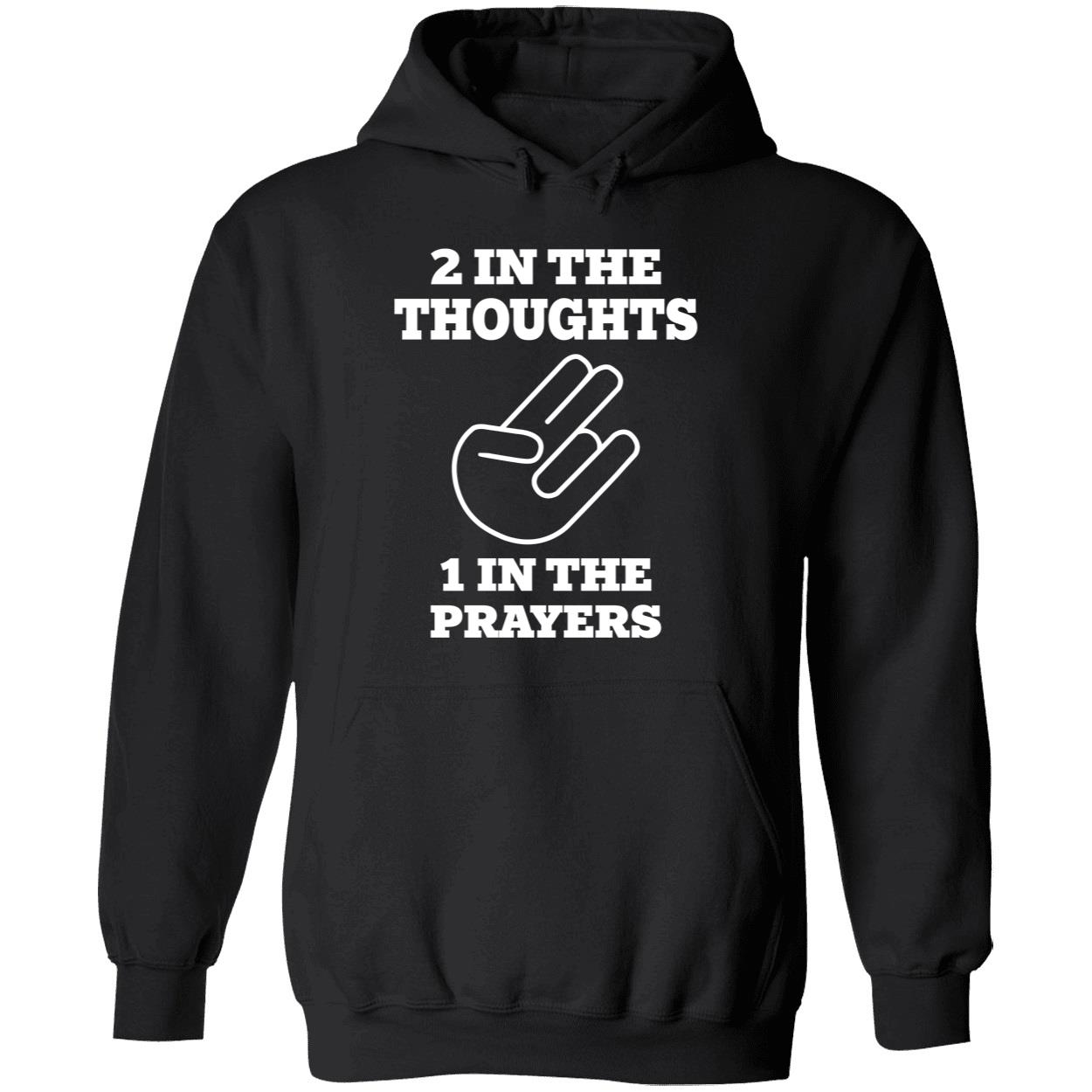2 In The Thought 1 In The Prayers T-Shirt 2 In The Thought 1 In The Prayers T-Shirt