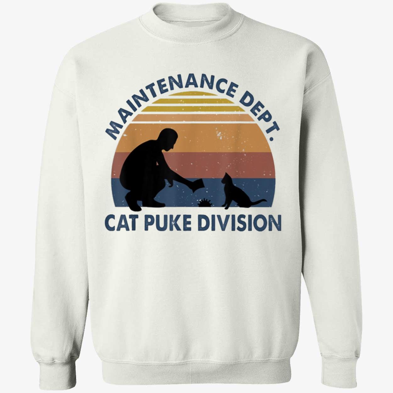 Maintenance Dept Cat Puke Division Shirt Maintenance Dept Cat Puke Division Shirt