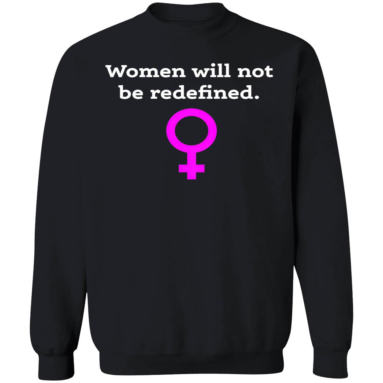 Women Will Not Be Redefined Shirt Women Will Not Be Redefined Shirt