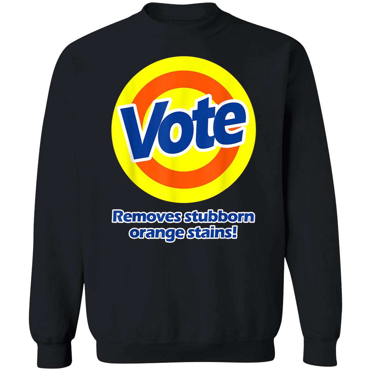 Vote Removes Stubborn Orange Stains Shirt Vote Removes Stubborn Orange Stains Shirt