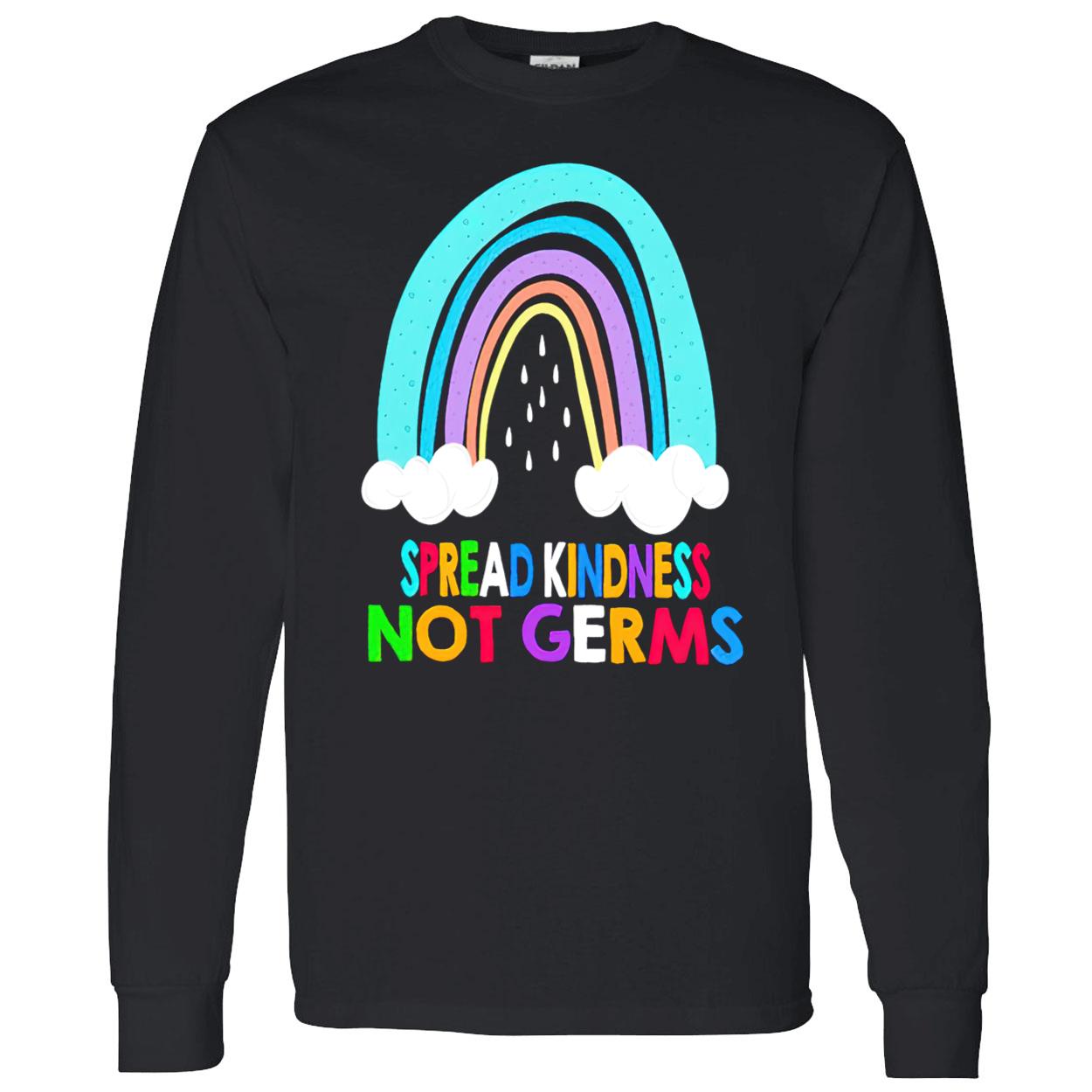Spread Kindness Not Germs Shirt Spread Kindness Not Germs Shirt