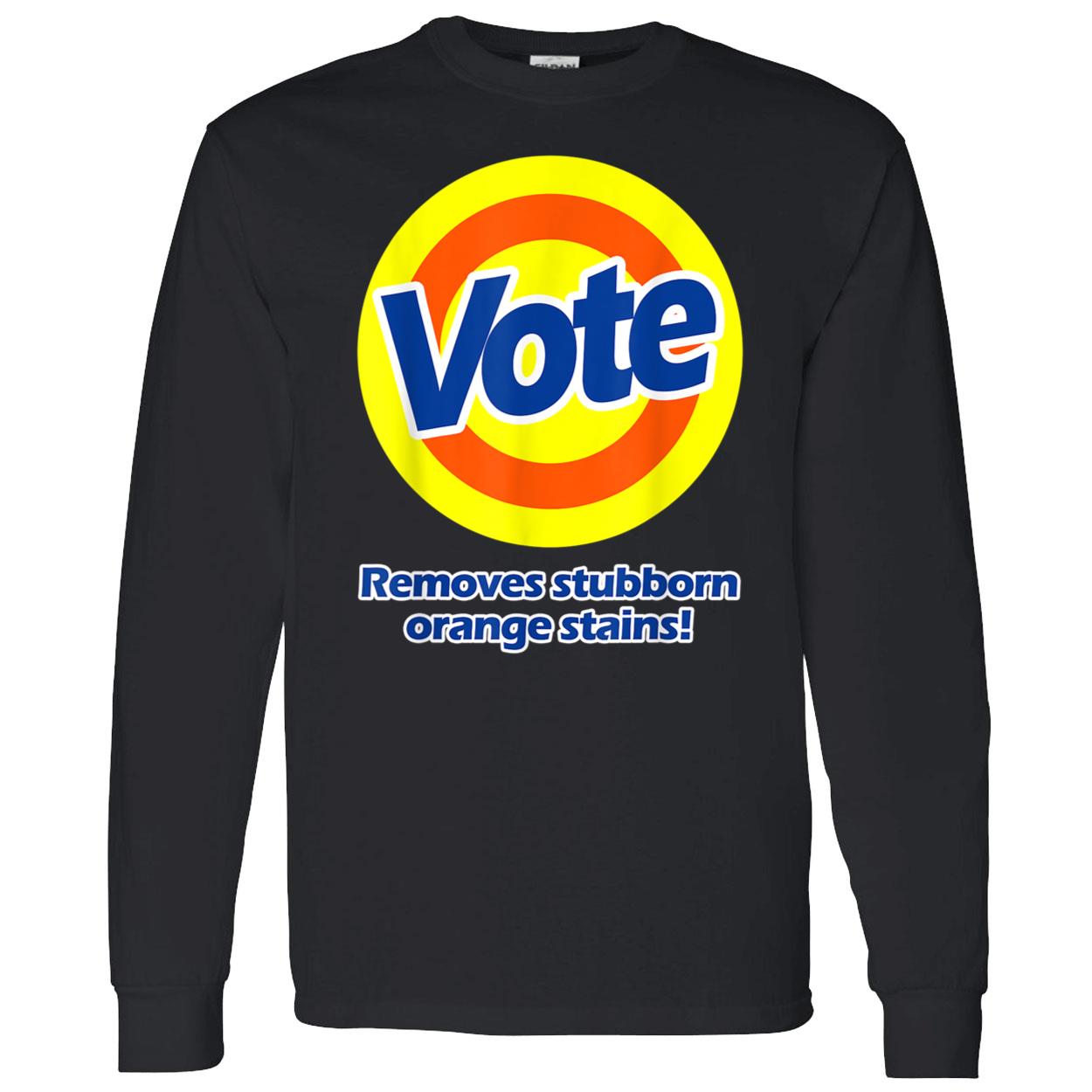 Vote Removes Stubborn Orange Stains Shirt Vote Removes Stubborn Orange Stains Shirt