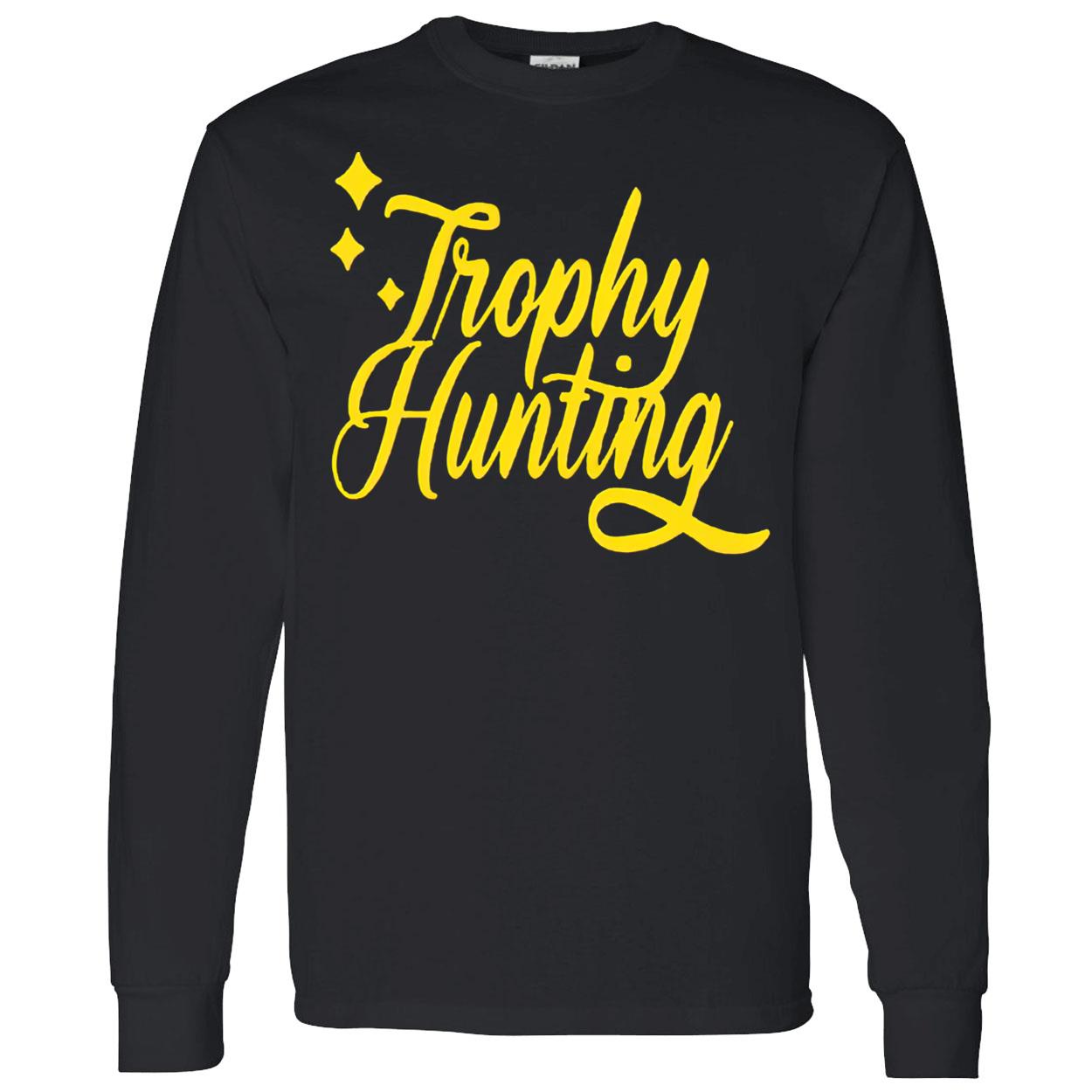 Trophy Hunting Hoodie Trophy Hunting Hoodie