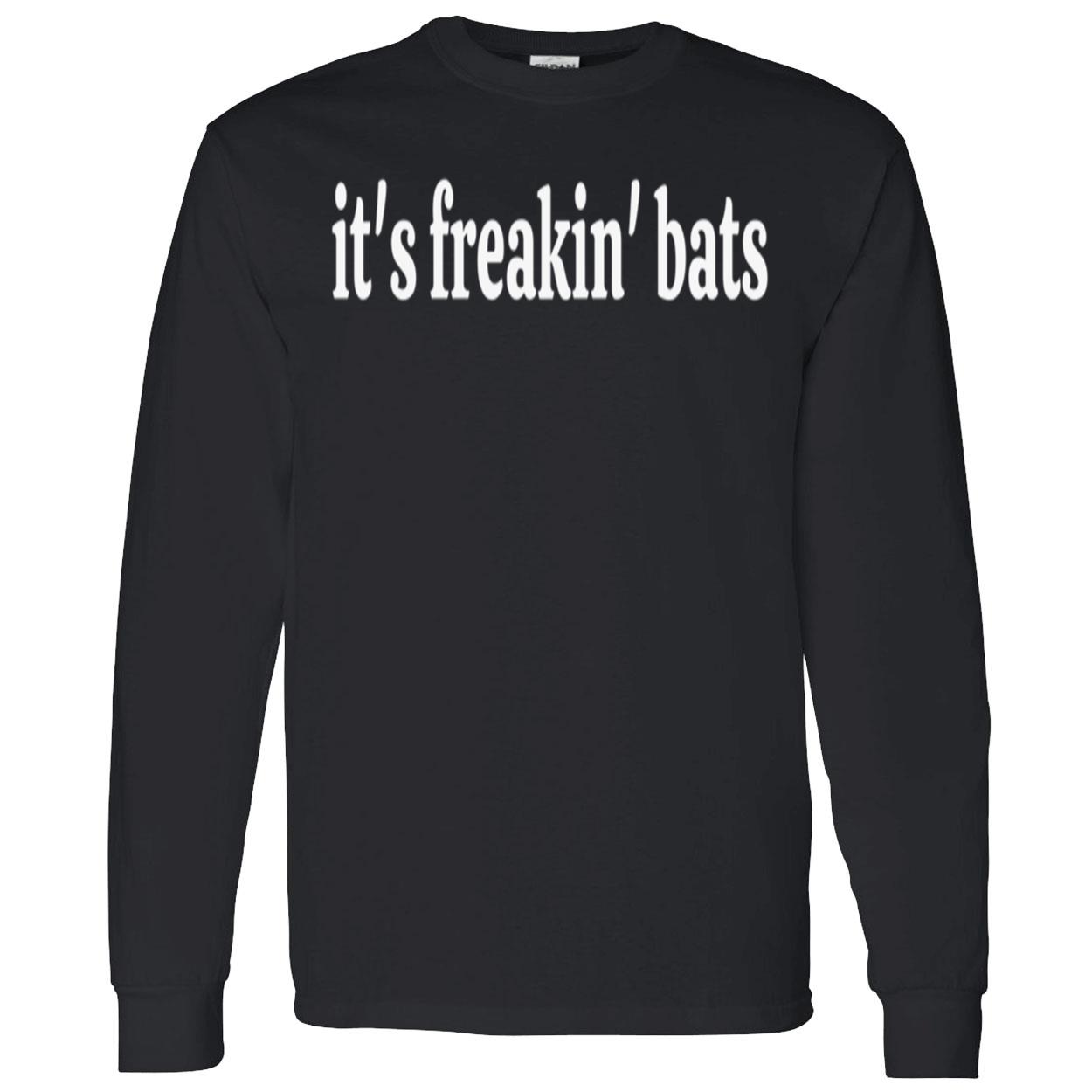 It’S Freakin Bats Sweatshirt It’S Freakin Bats Sweatshirt