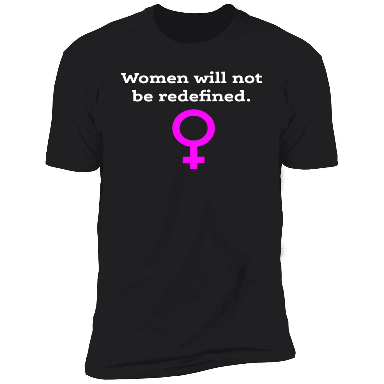 Women Will Not Be Redefined Shirt Women Will Not Be Redefined Shirt