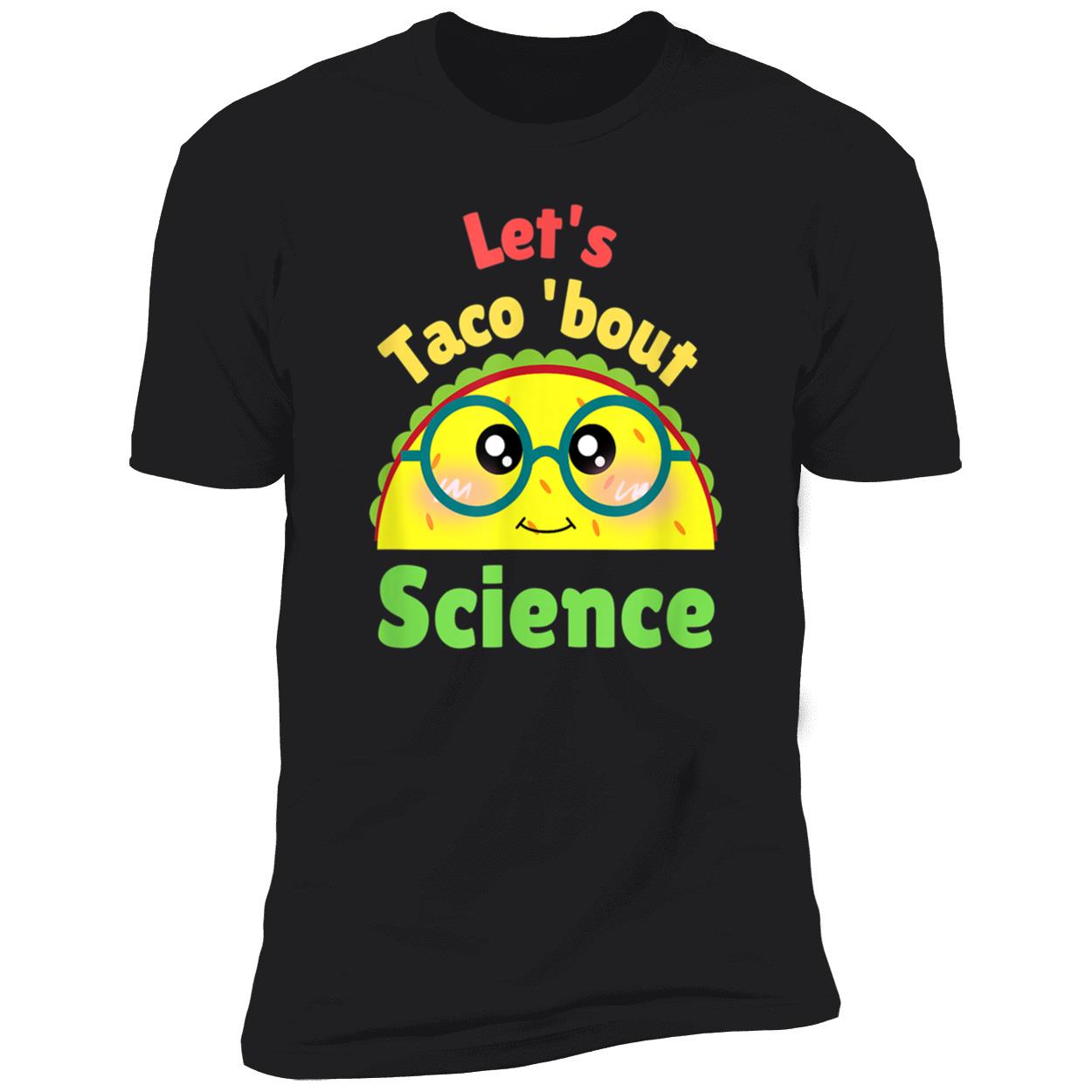Let’S Taco Bout Science Shirt Let’S Taco Bout Science Shirt