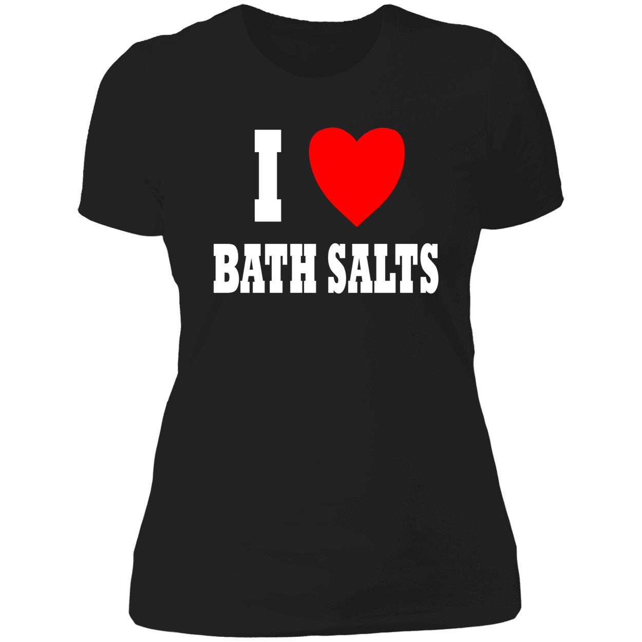 I Love Bath Salts Shirt I Love Bath Salts Shirt