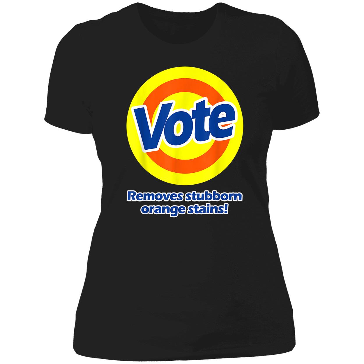 Vote Removes Stubborn Orange Stains Shirt Vote Removes Stubborn Orange Stains Shirt