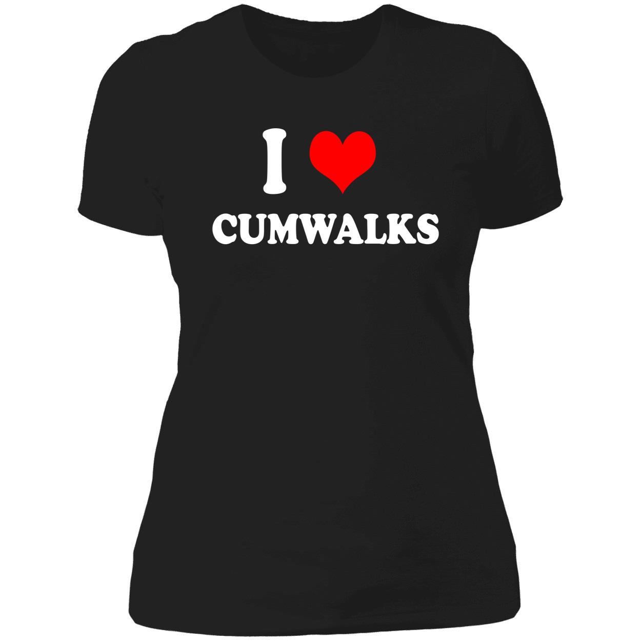 I Love C*Mwalks Shirt I Love C*Mwalks Shirt