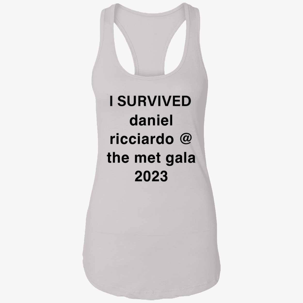 I Survived Daniel Ricciardo The Met Gala 2023 Shirt I Survived Daniel Ricciardo The Met Gala 2023 Shirt