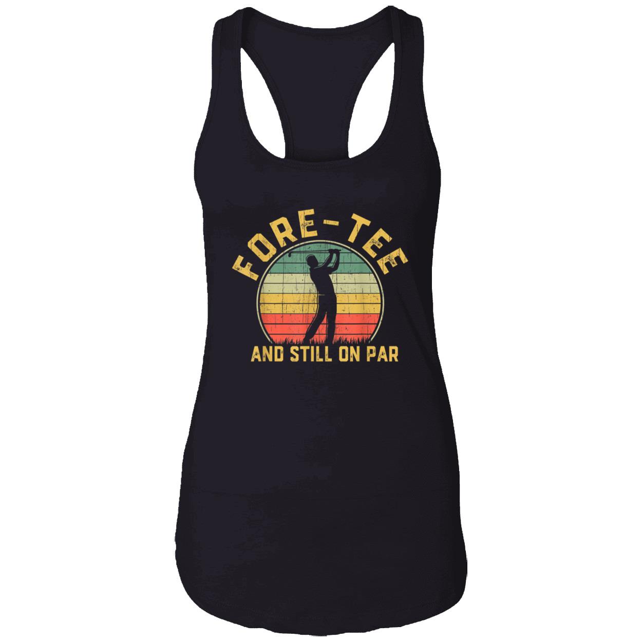 Foretee And Still On Par Shirt Foretee And Still On Par Shirt