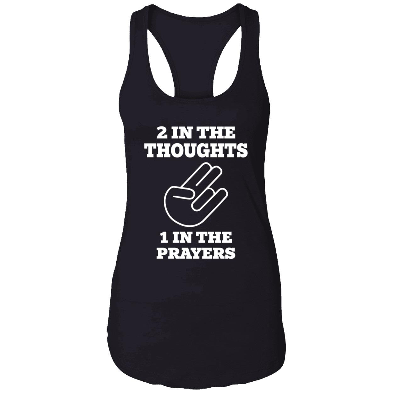 2 In The Thought 1 In The Prayers T-Shirt 2 In The Thought 1 In The Prayers T-Shirt