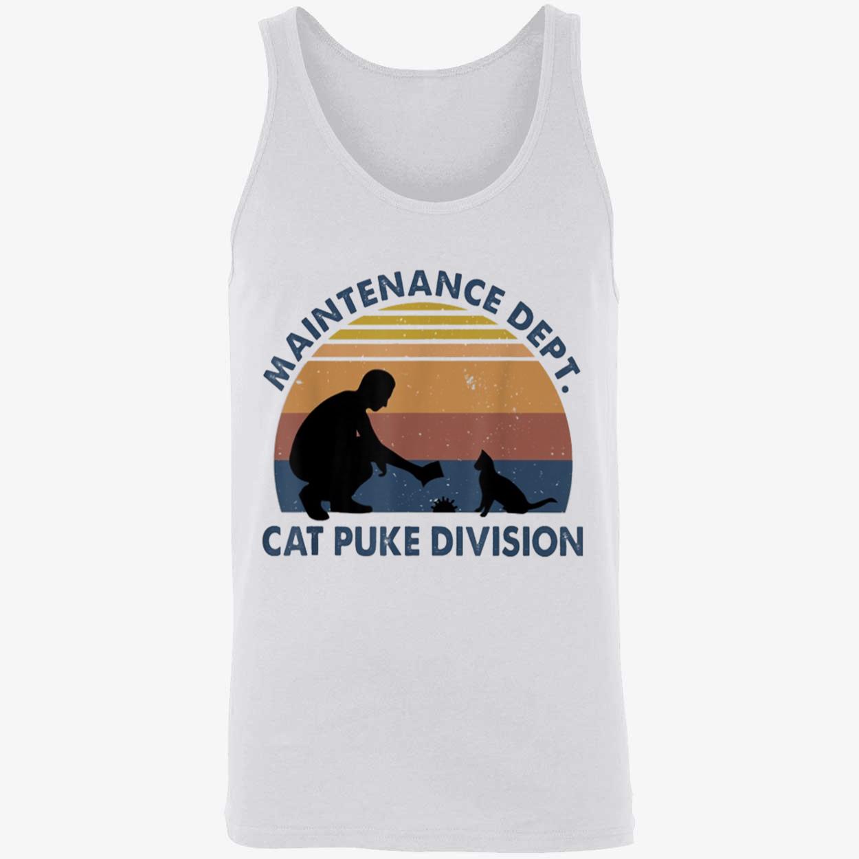 Maintenance Dept Cat Puke Division Shirt Maintenance Dept Cat Puke Division Shirt