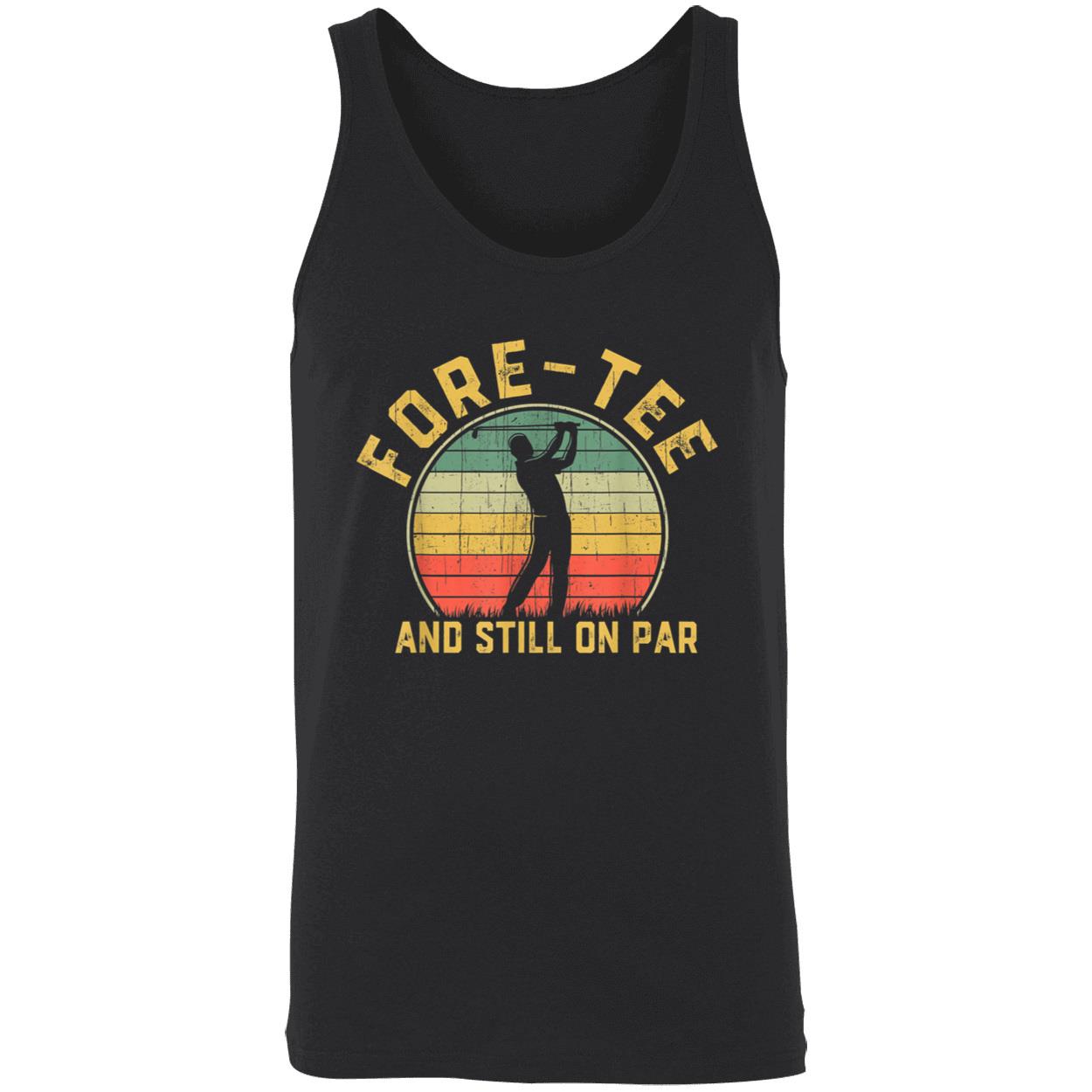 Foretee And Still On Par Shirt Foretee And Still On Par Shirt