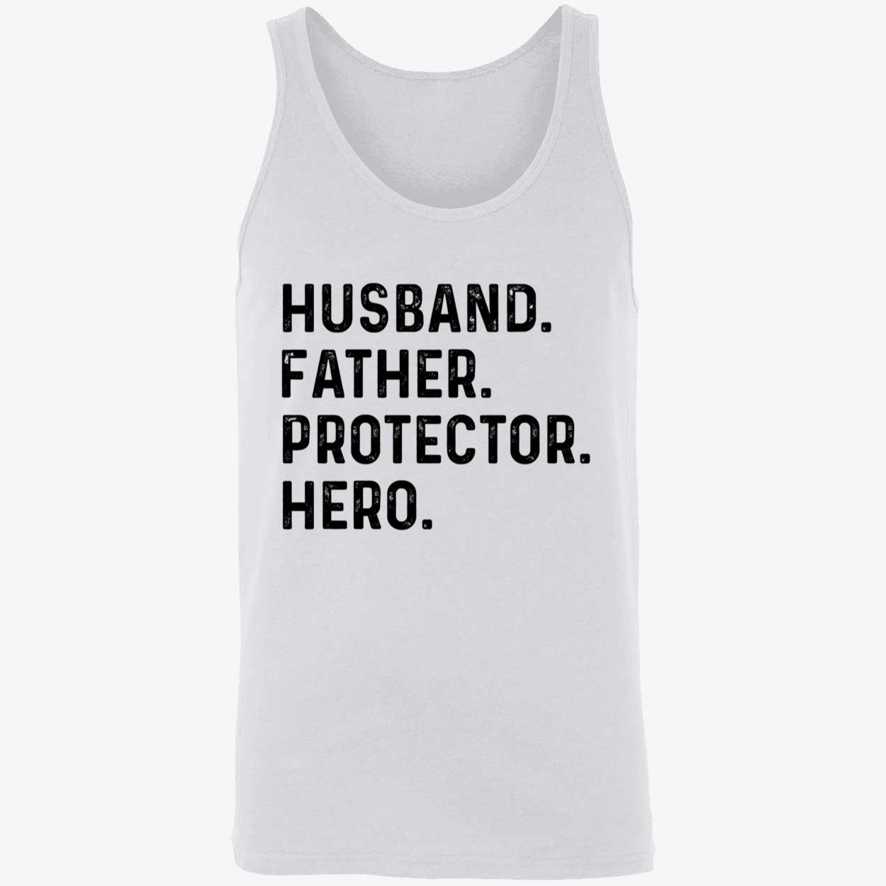Husband Father Protector Hero Sweatshirt Husband Father Protector Hero Sweatshirt