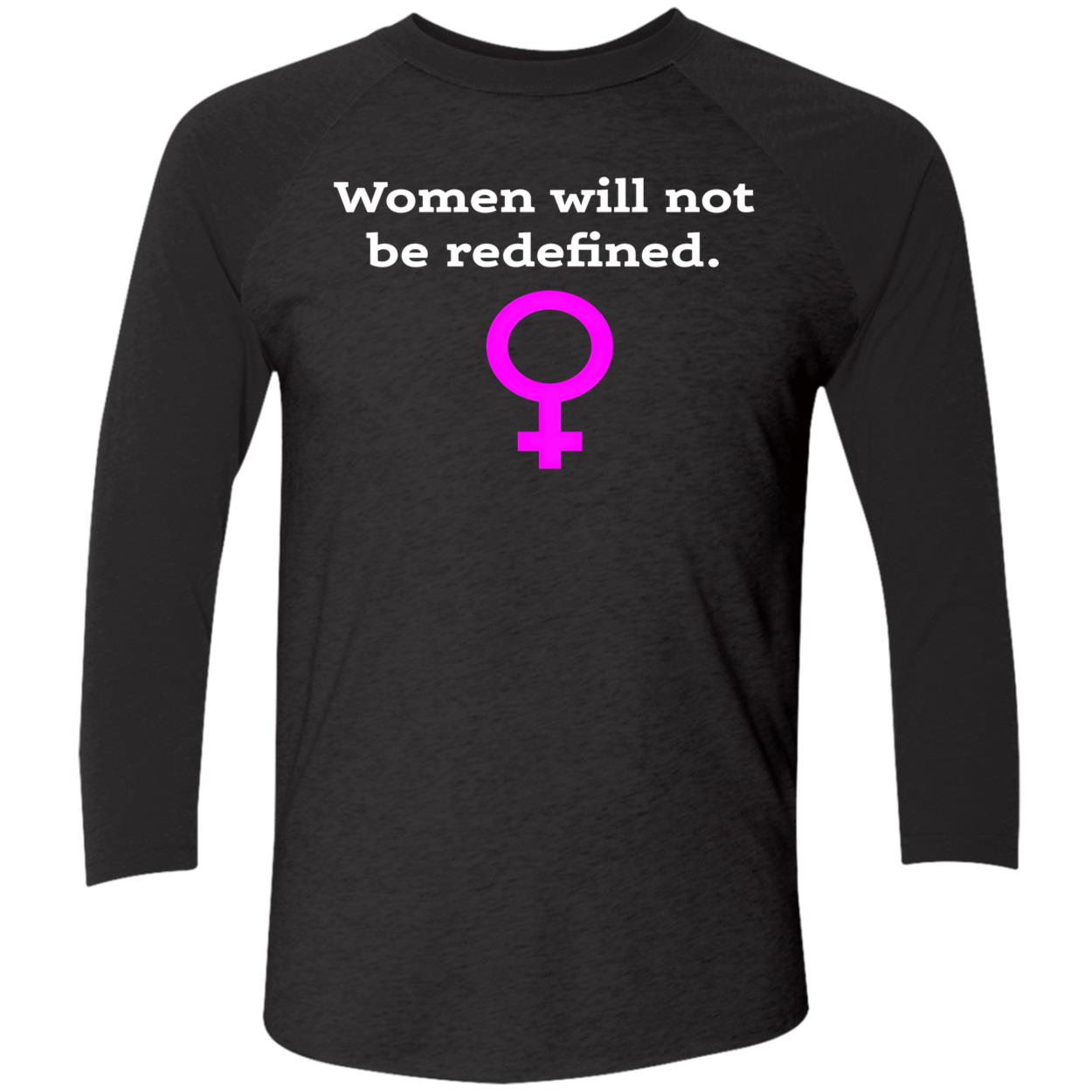 Women Will Not Be Redefined Shirt Women Will Not Be Redefined Shirt