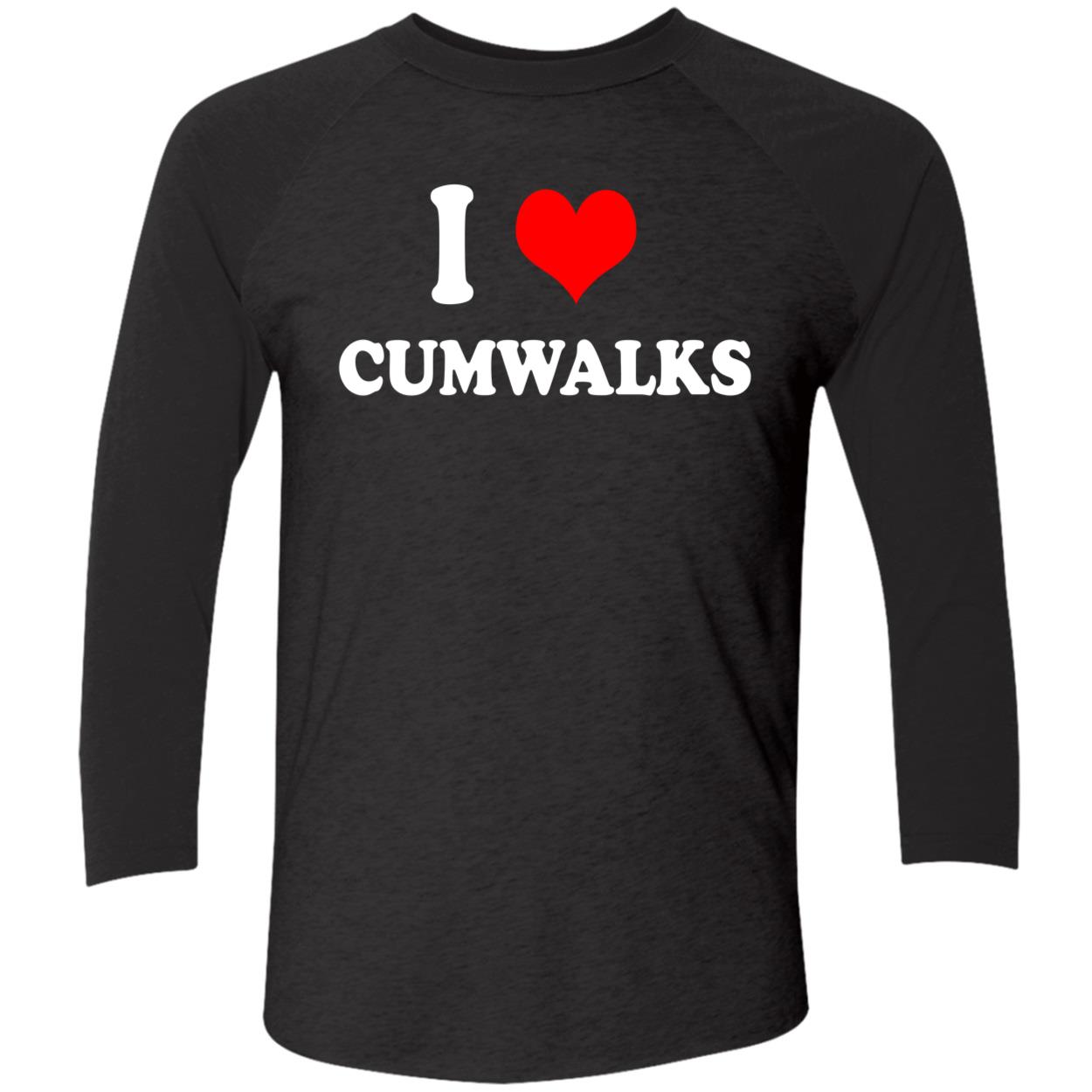I Love C*Mwalks Shirt I Love C*Mwalks Shirt