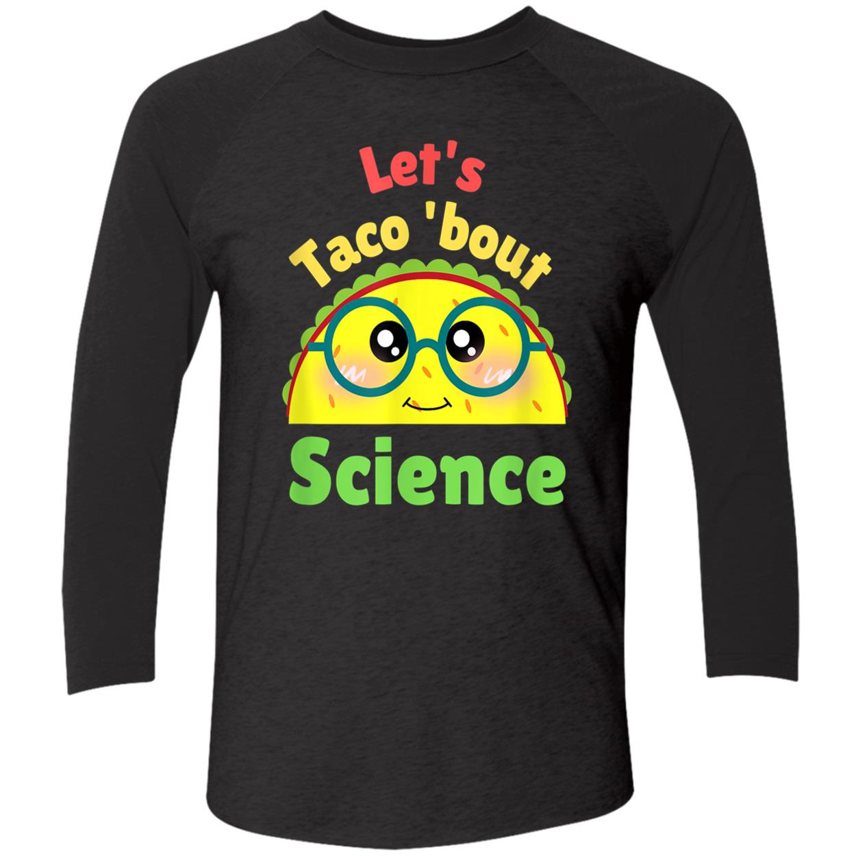 Let’S Taco Bout Science Shirt Let’S Taco Bout Science Shirt