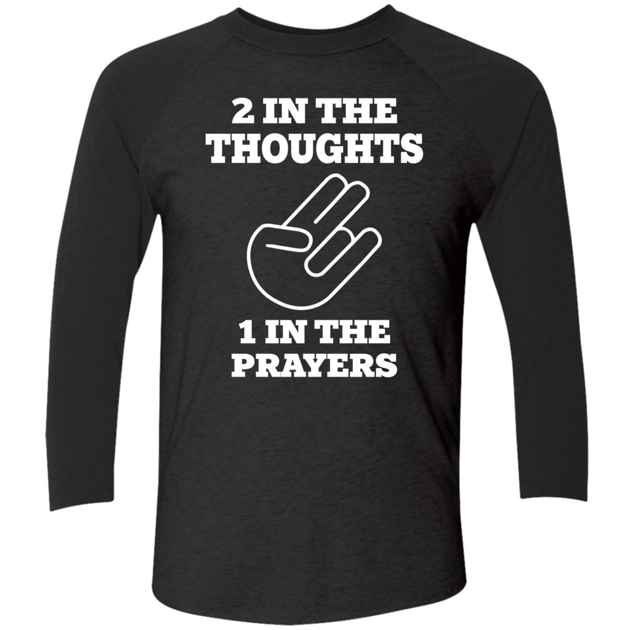 2 In The Thought 1 In The Prayers T-Shirt 2 In The Thought 1 In The Prayers T-Shirt