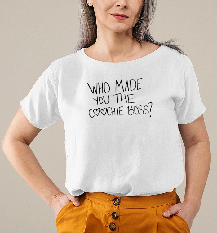 Who Made You The C*Ochie Boss Shirt Who Made You The C*Ochie Boss Shirt