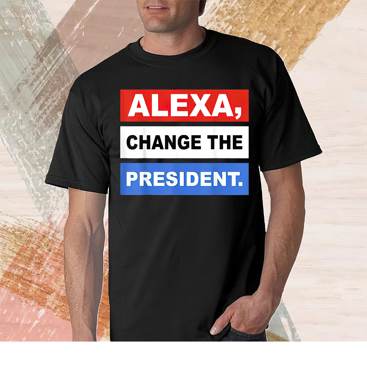 Alexa Change The President Shirt Alexa Change The President Shirt