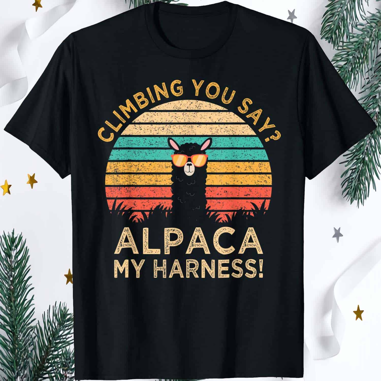 Climbing You Say Alpaca My Harness Shirt Climbing You Say Alpaca My Harness Shirt
