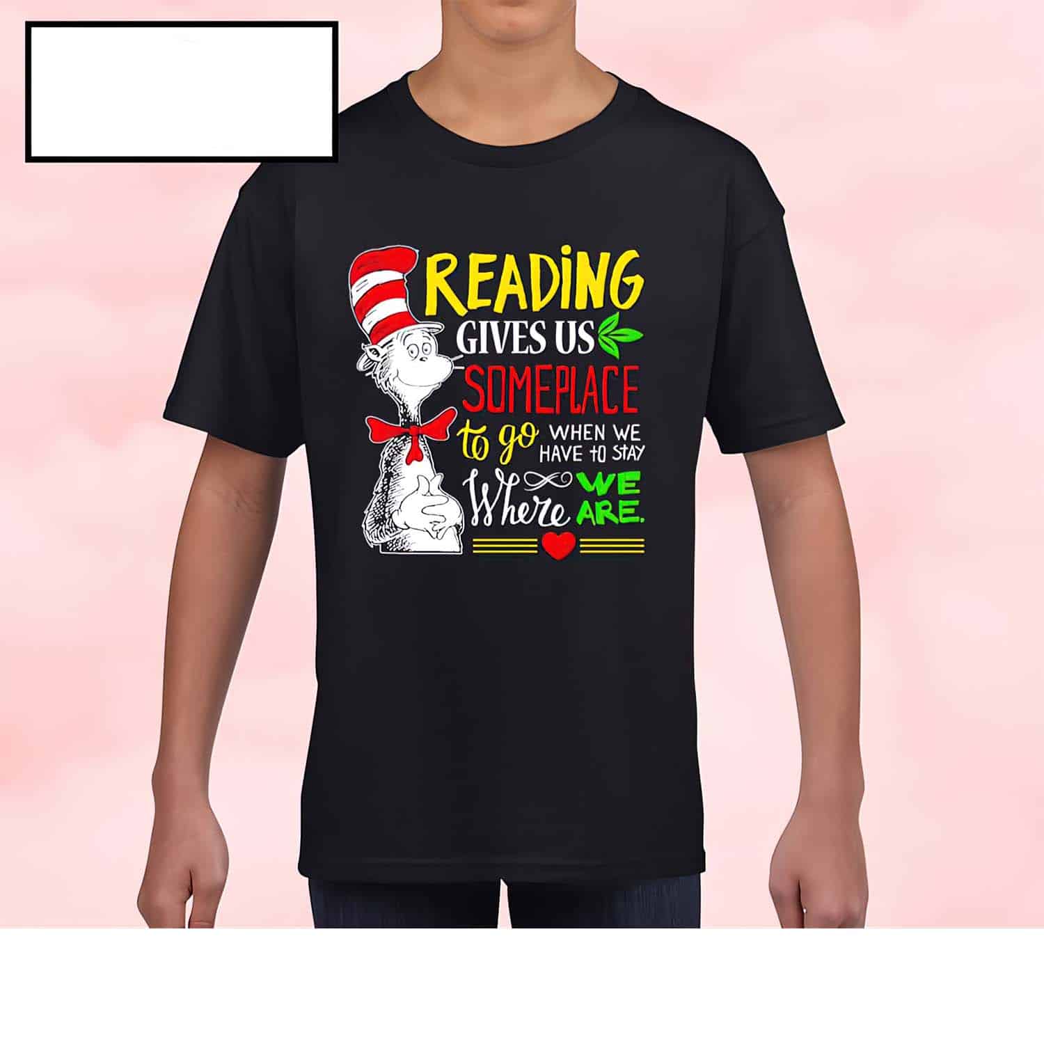 Dr Seuss Reading Gives Us Someplace To Go Shirt Dr Seuss Reading Gives Us Someplace To Go Shirt