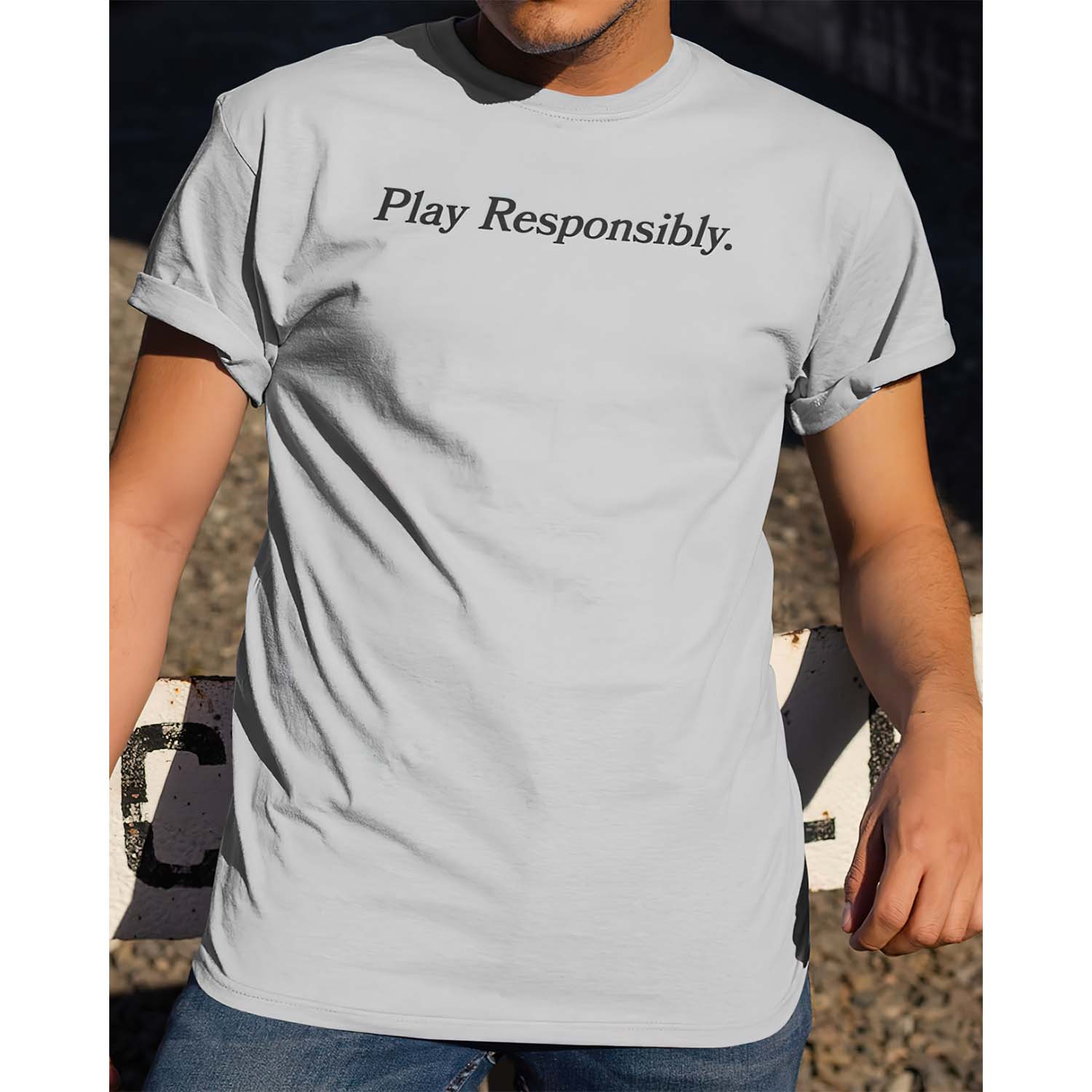 Play Responsibly Shirt Play Responsibly Shirt