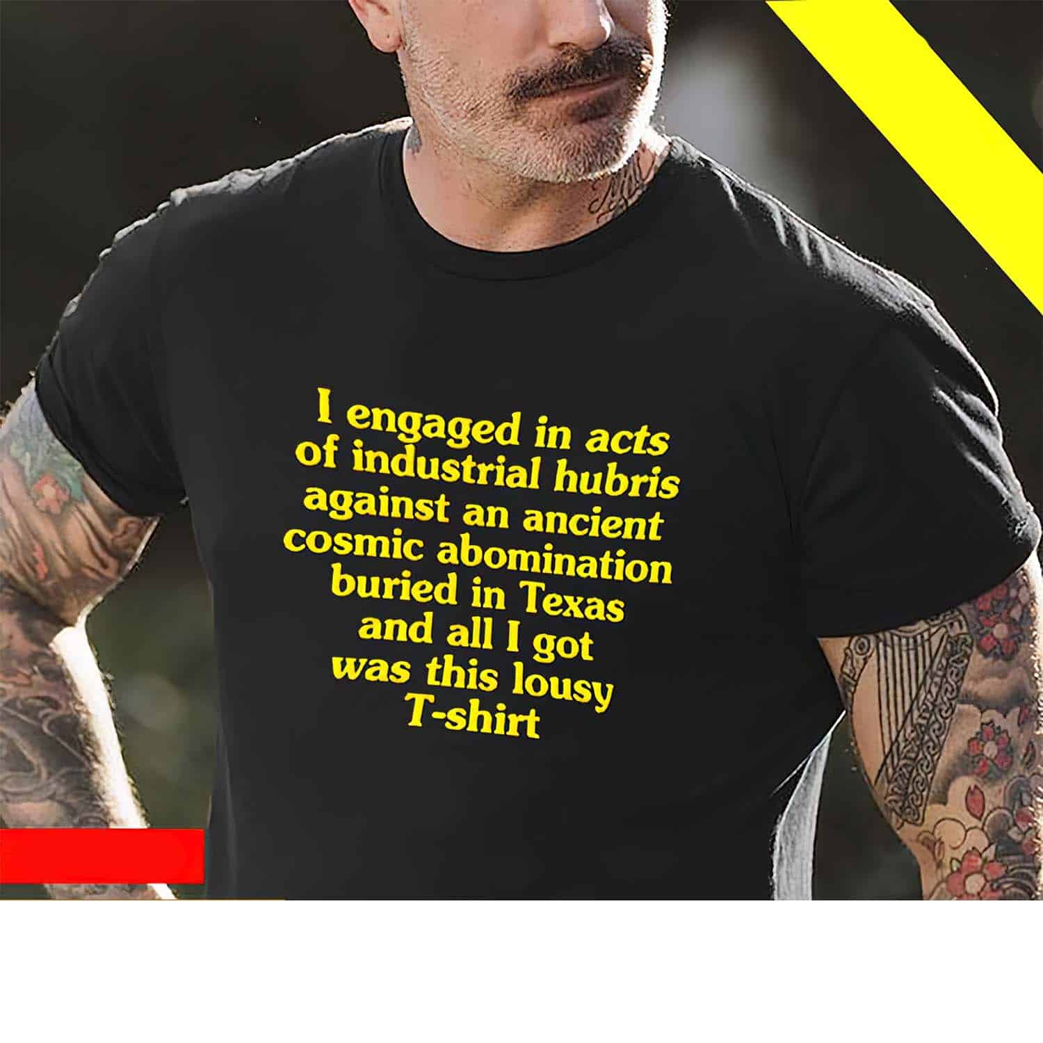 I Engaged In Acts Of Industrial Hubris Against An Ancient Cosmic Abomination Shirt I Engaged In Acts Of Industrial Hubris Against An Ancient Cosmic Abomination Shirt