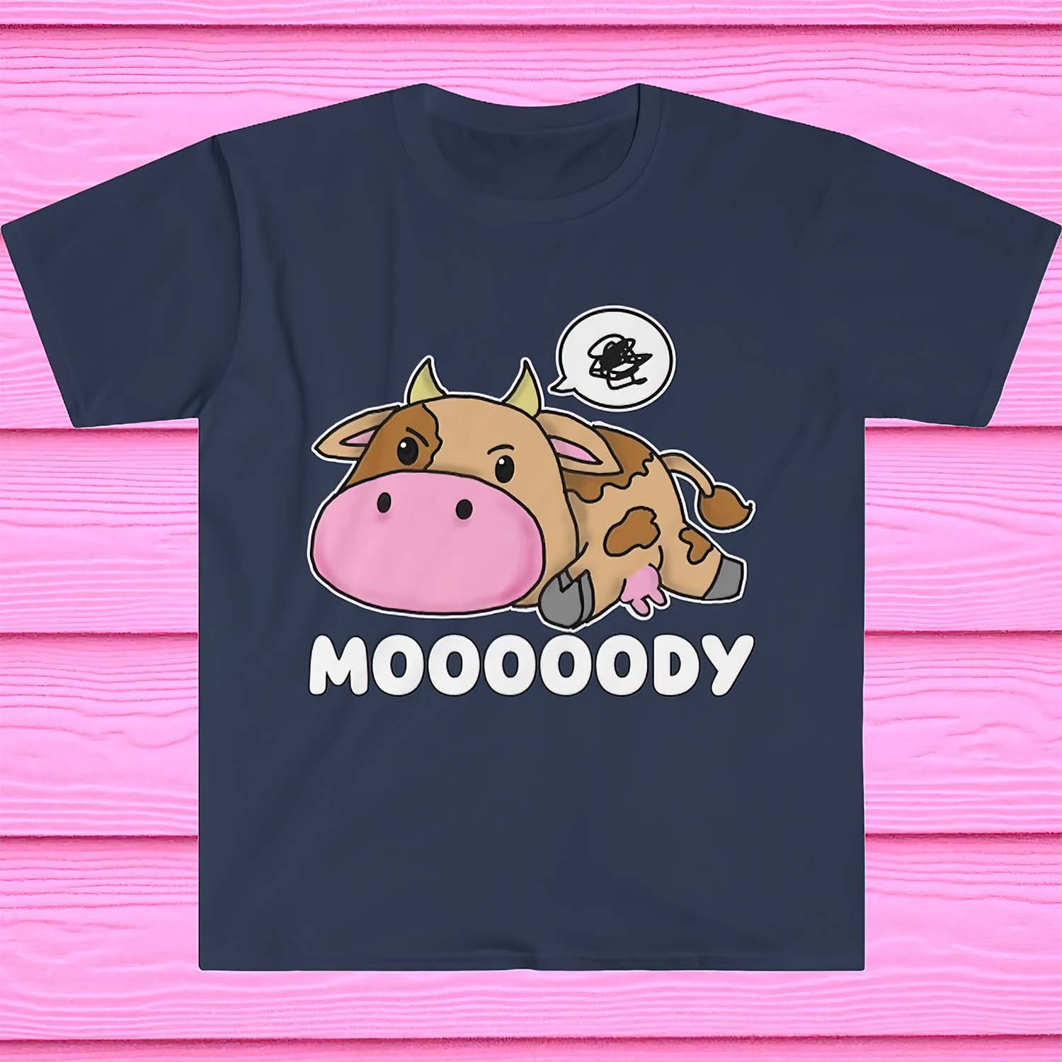 Cow Mooooody Shirt Cow Mooooody Shirt