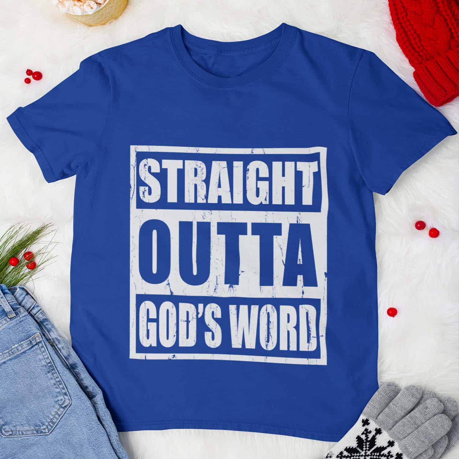 Straight Outta God’S Word Shirt Straight Outta God’S Word Shirt