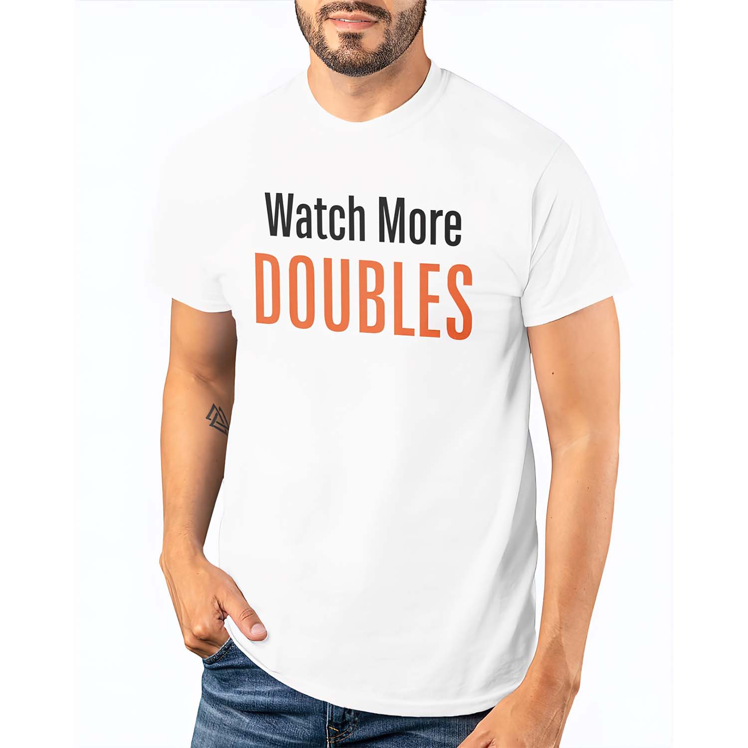 Watch More Doubles Shirt Watch More Doubles Shirt