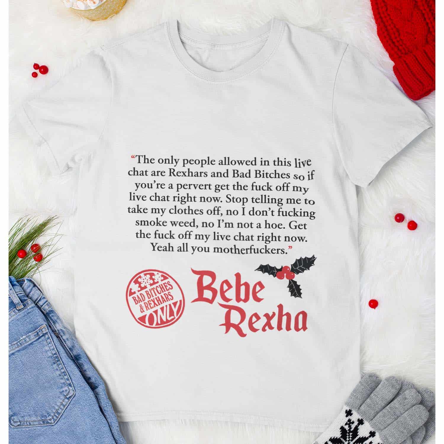 Bad Bitches And Rexhars The Only People Bebe Rexha Shirt