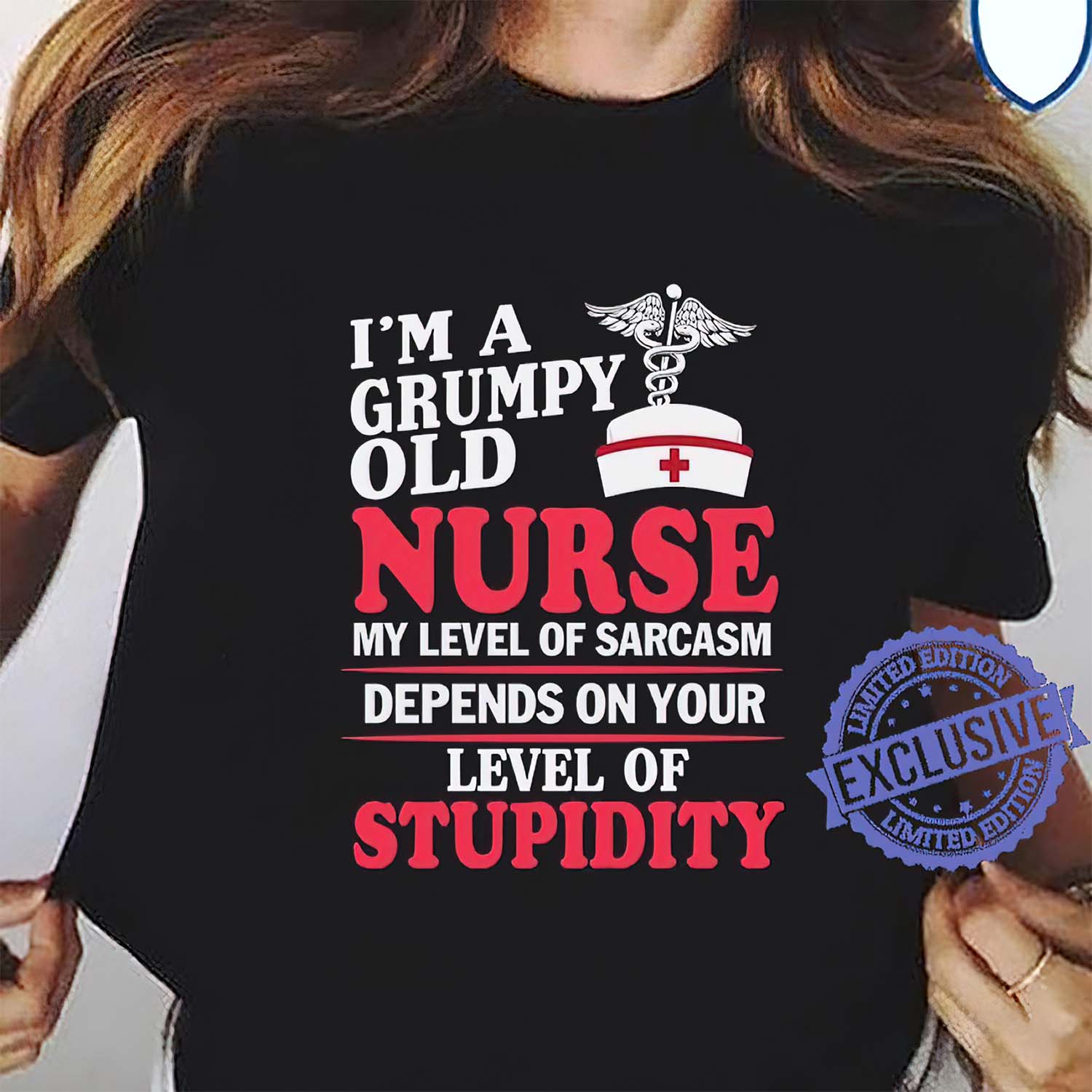 I’M A Grumpy Old Nurse My Level Of Sarcasm Depends On Your Level Of Stupidity Women Shirt
