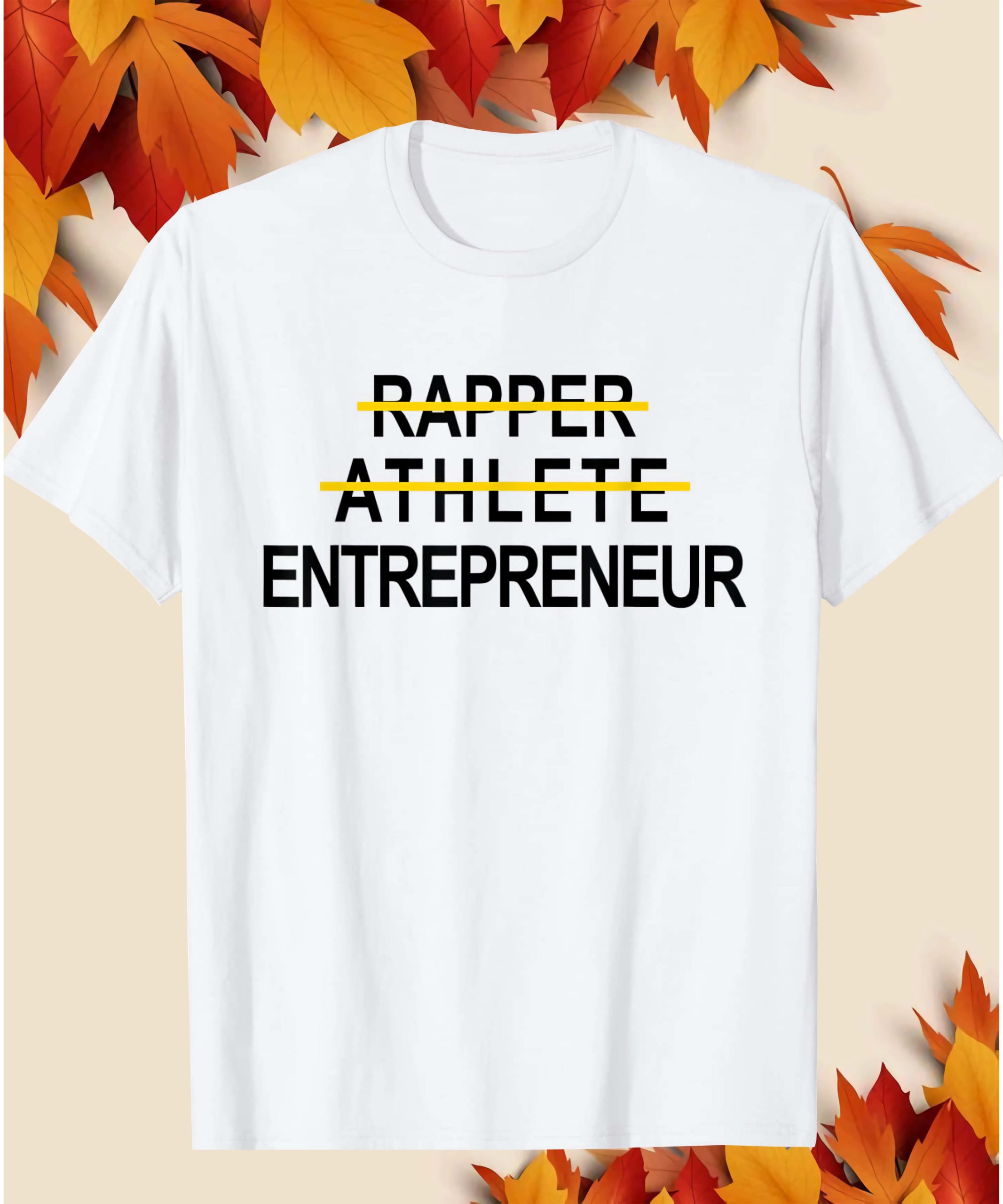 Rapper Athlete Entrepreneur Shirt Rapper Athlete Entrepreneur Shirt