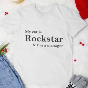 My Cat Is Rockstar And I’M A Manager Shirt