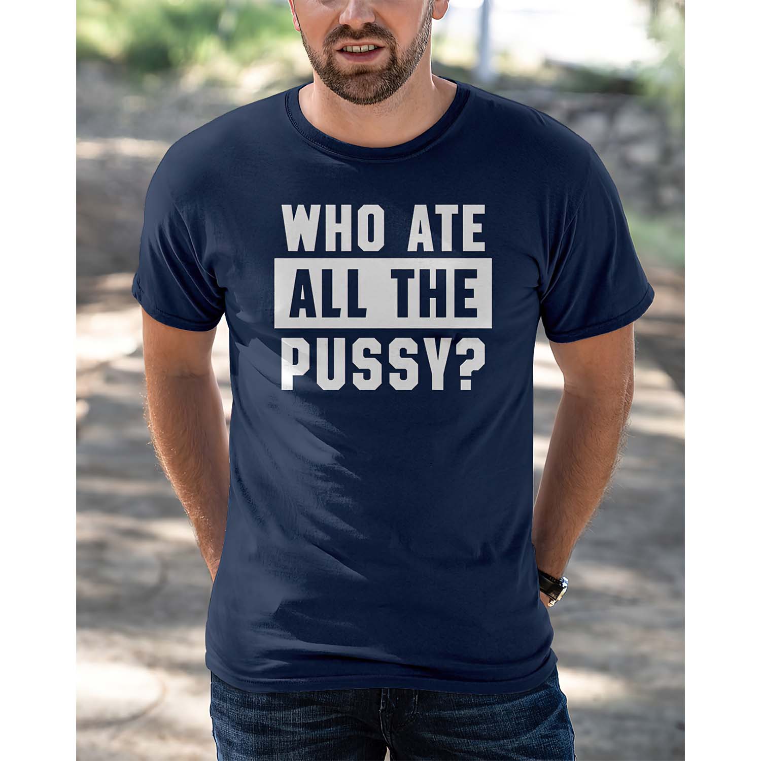 Who Ate All The P*Ssy Shirt