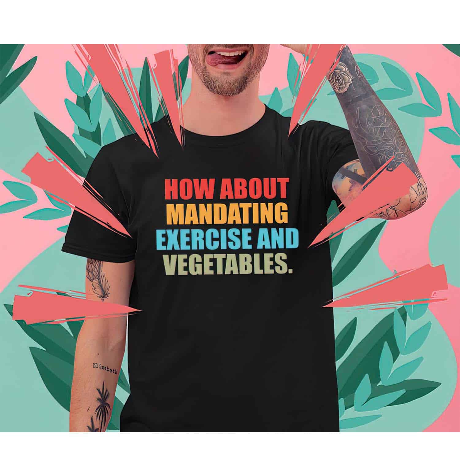 How About Mandating Exercise And Vegetables Shirt How About Mandating Exercise And Vegetables Shirt