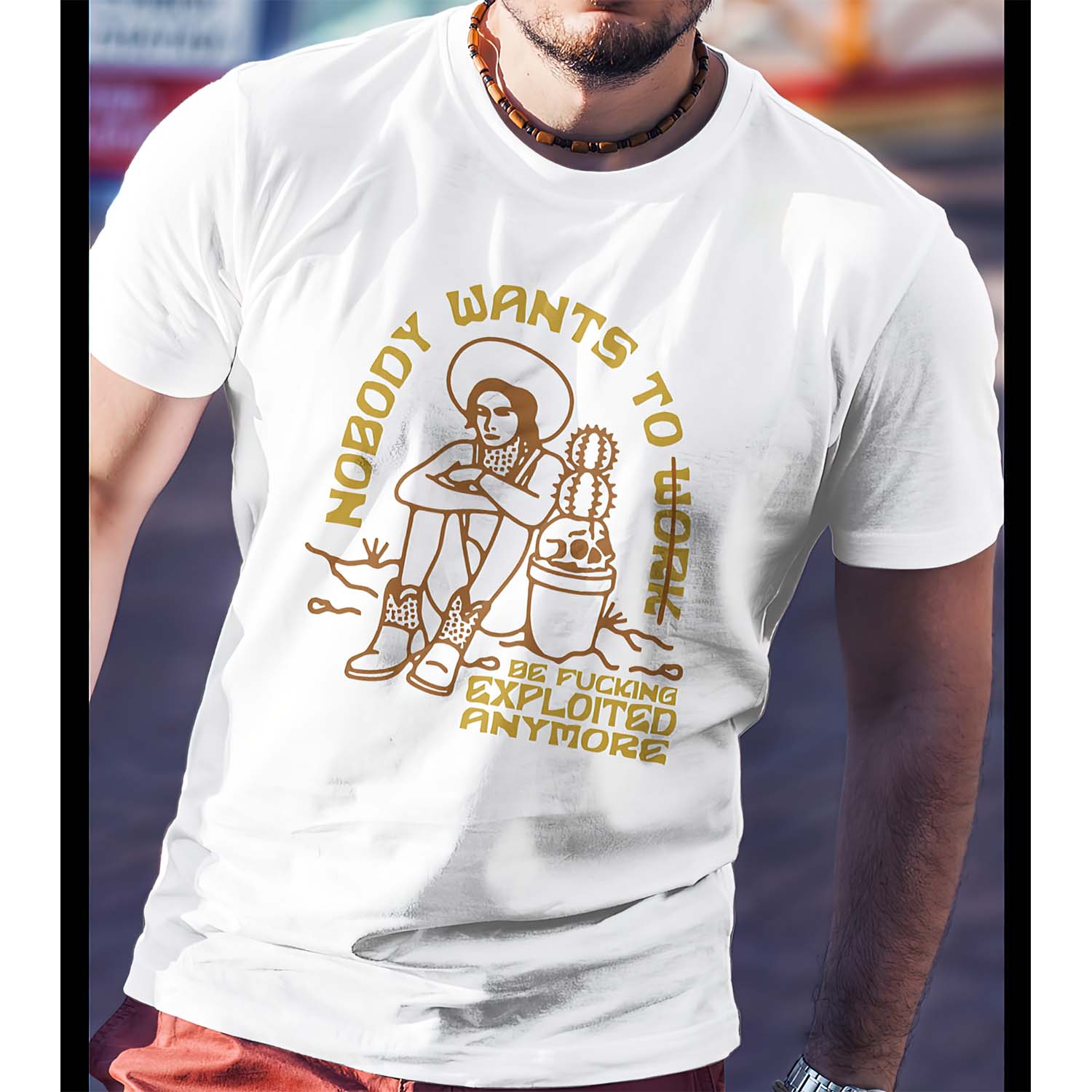 Nobody Want To Work Be F*Cking Exploited Anymore Shirt Nobody Want To Work Be F*Cking Exploited Anymore Shirt