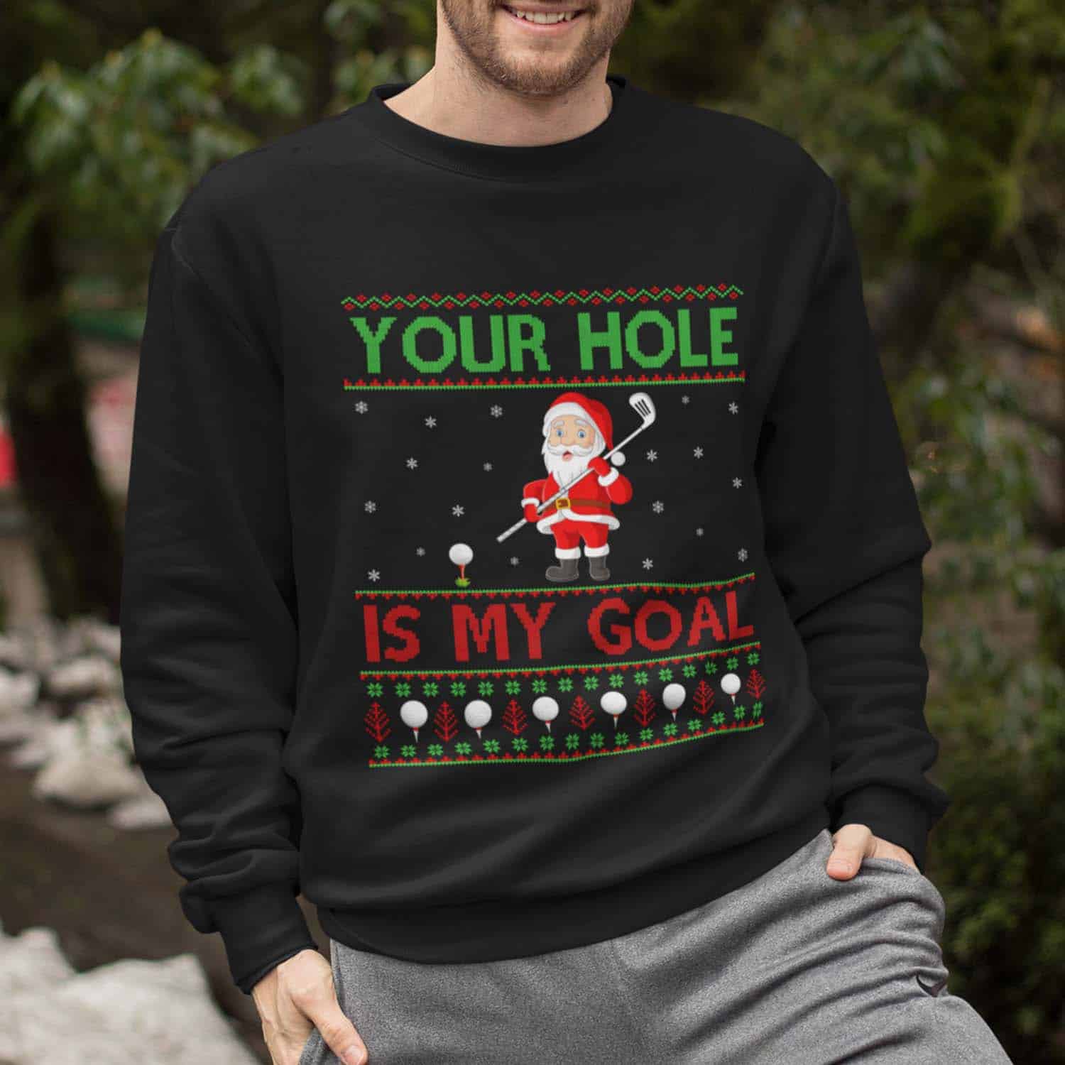 Santa Your Hole Is My Goal Christmas Sweatshirt Santa Your Hole Is My Goal Christmas Sweatshirt