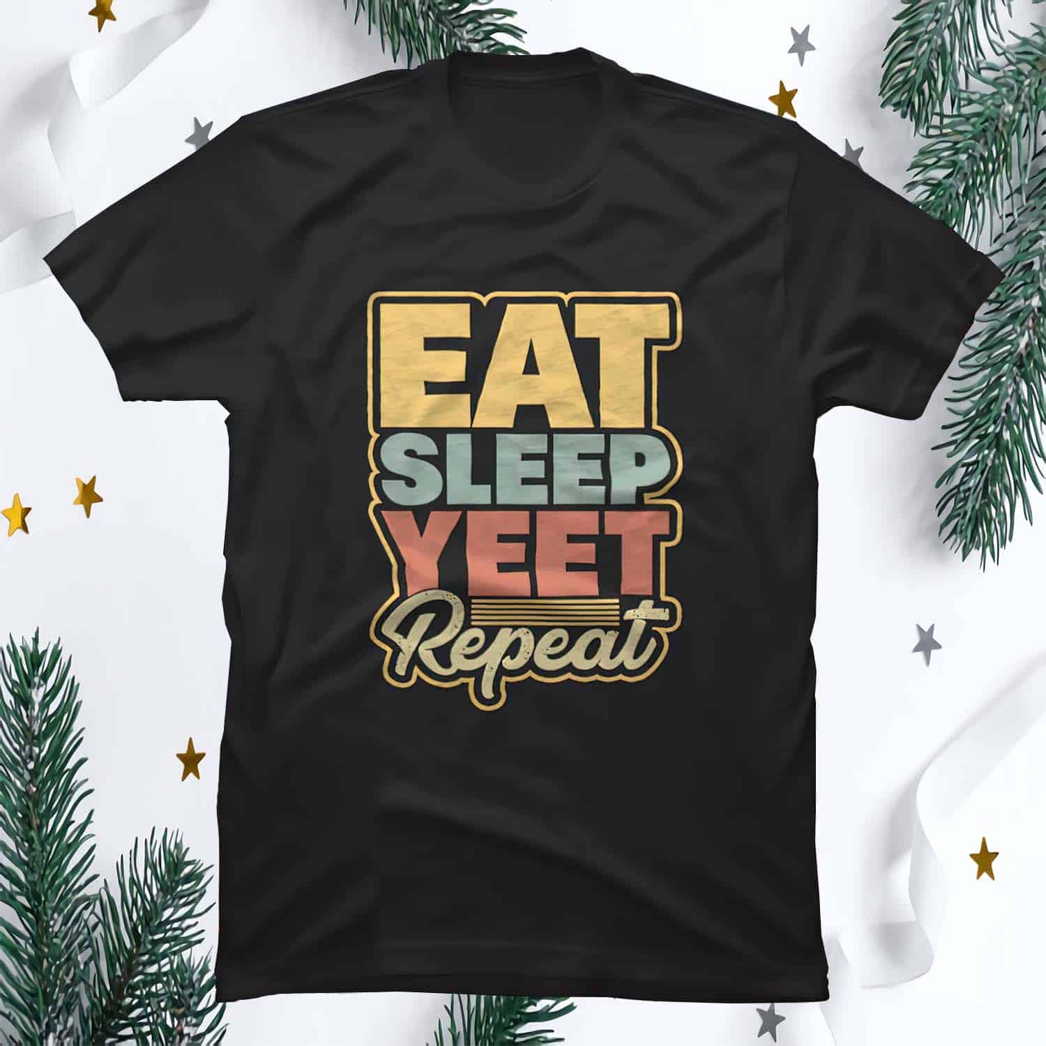 Eat Sleep Yeet Repeat Shirt Eat Sleep Yeet Repeat Shirt