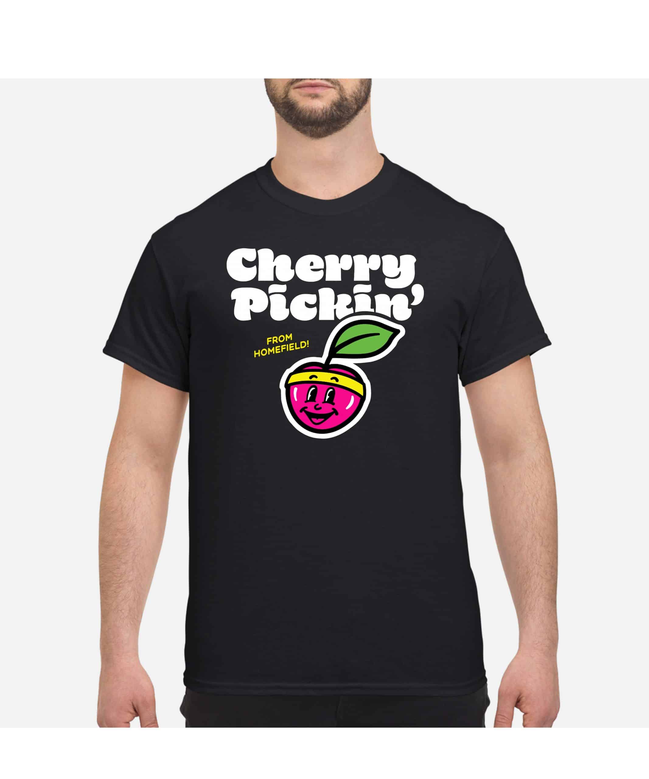 Cherry Pickin’ From Homefield Shirt Cherry Pickin’ From Homefield Shirt