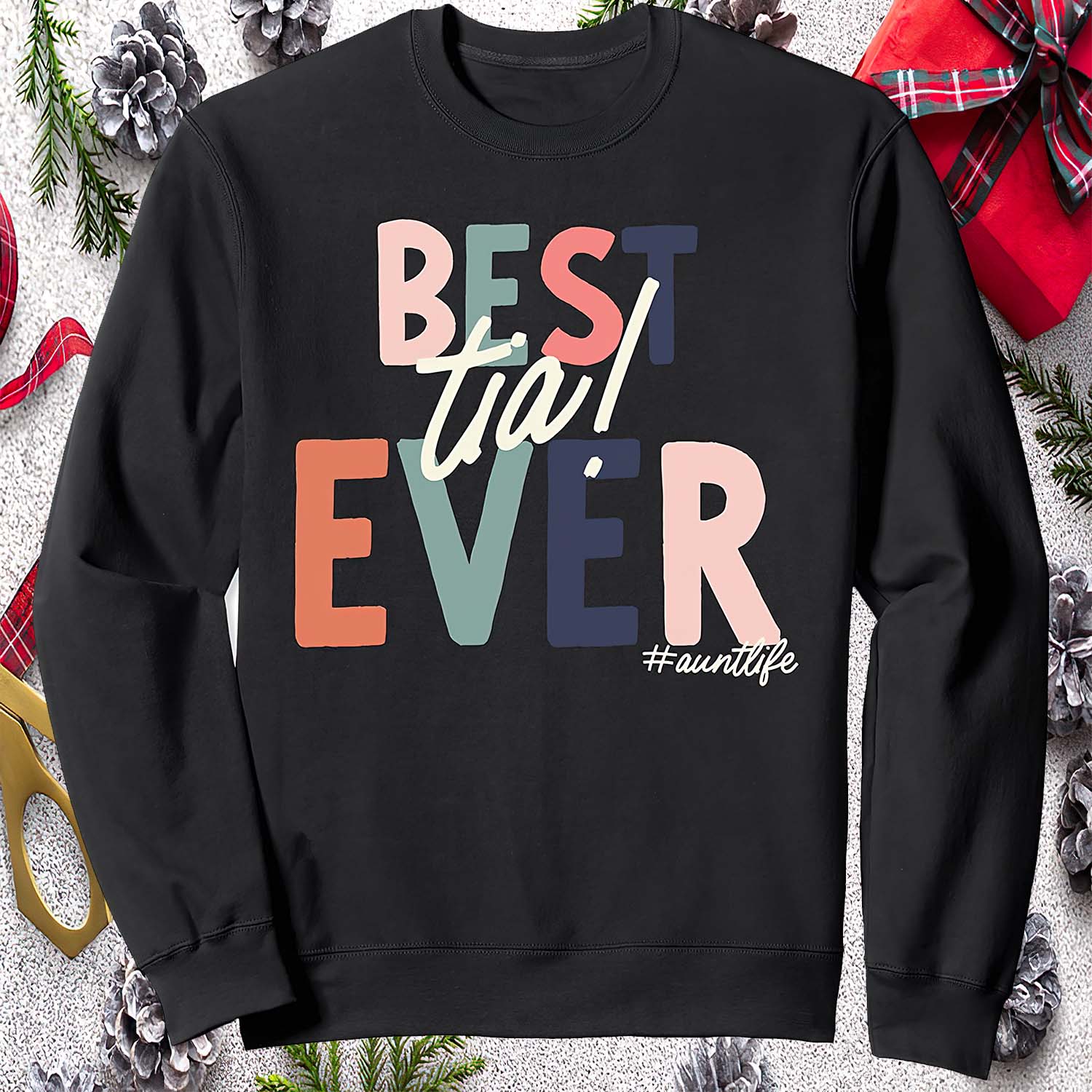 Best Tia Ever Sweatshirt Best Tia Ever Sweatshirt